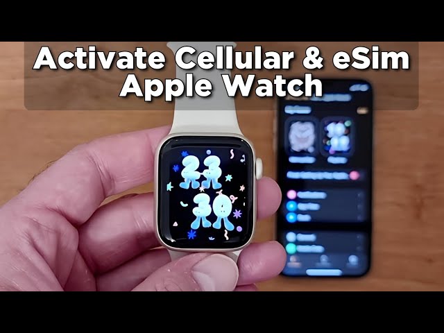 What Are Steps to Activate Esim on Apple Watch? Know Here